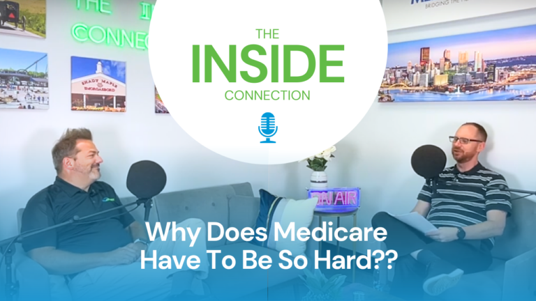 The Inside Connection Why Does Medicare Have to Be So Hard?? | Episode 14