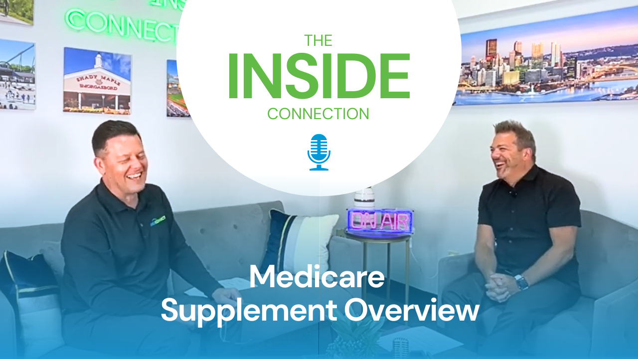 The Inside Connection Medicare Supplement Overview | Episode 15