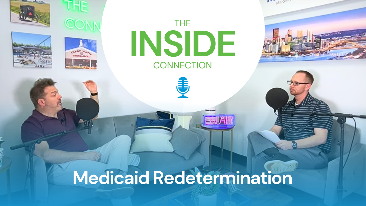 The Inside Connection Medicaid Redetermination | Episode 6