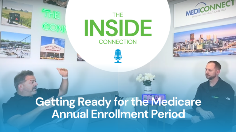 The Inside Connection Getting Ready for the Medicare Annual Enrollment Period | Episode 18