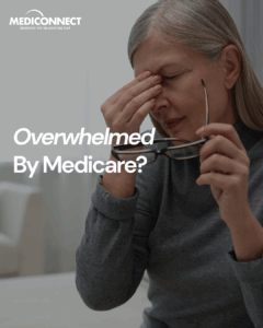 Overwhelmed by Medicare? Here’s How to Avoid the Struggles My Mom Faced.